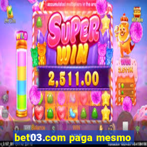 bet03.com paga mesmo